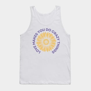 Love Makes You Do Crazy Things - Sunflower - Purple and Yellow Tank Top